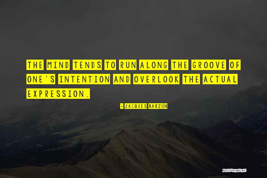 Tashai Houston Quotes By Jacques Barzun Tashai Houston Quotes By Jacques Barzun