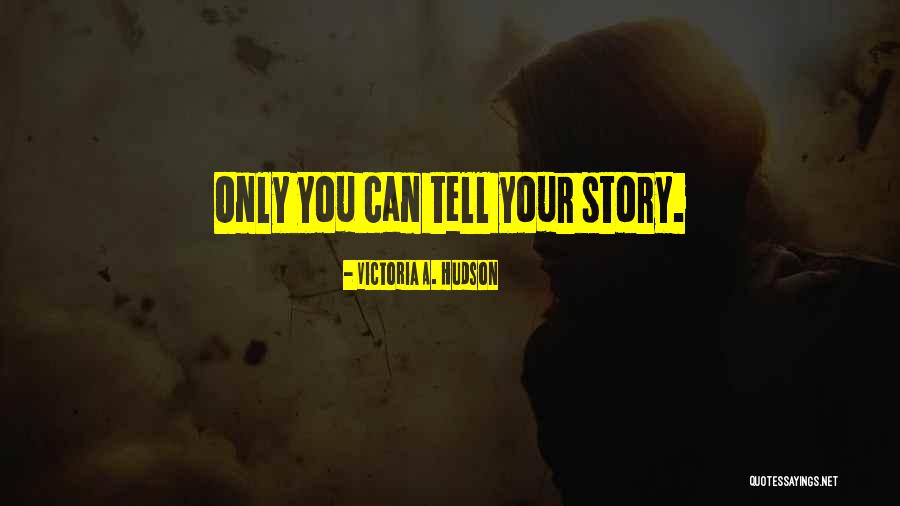 Tashana Kirby Williams Quotes By Victoria A. Hudson Tashana Kirby Williams Quotes By Victoria A. Hudson