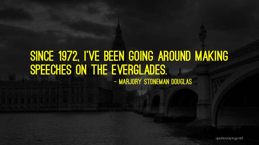 Tashanea Quotes By Marjory Stoneman Douglas Tashanea Quotes By Marjory Stoneman Douglas