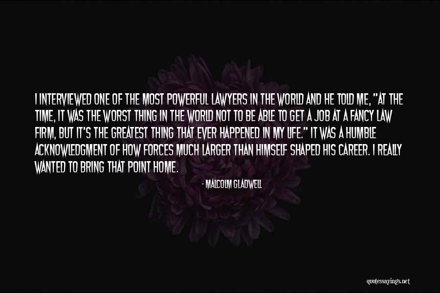 Tasheena Davis Quotes By Malcolm Gladwell Tasheena Davis Quotes By Malcolm Gladwell