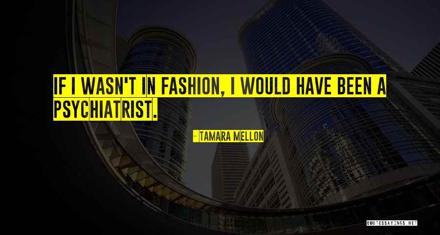 Tasin Quotes By Tamara Mellon Tasin Quotes By Tamara Mellon