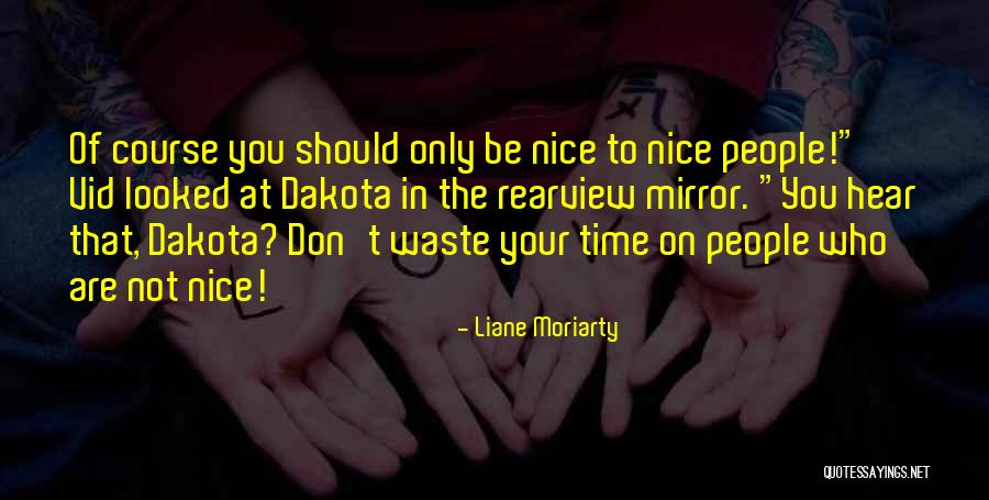 Tasja Elaine Quotes By Liane Moriarty Tasja Elaine Quotes By Liane Moriarty