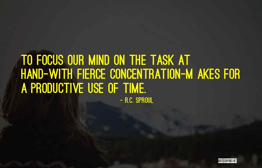 Task At Hand Quotes By R.C. Sproul Task At Hand Quotes By R.C. Sproul