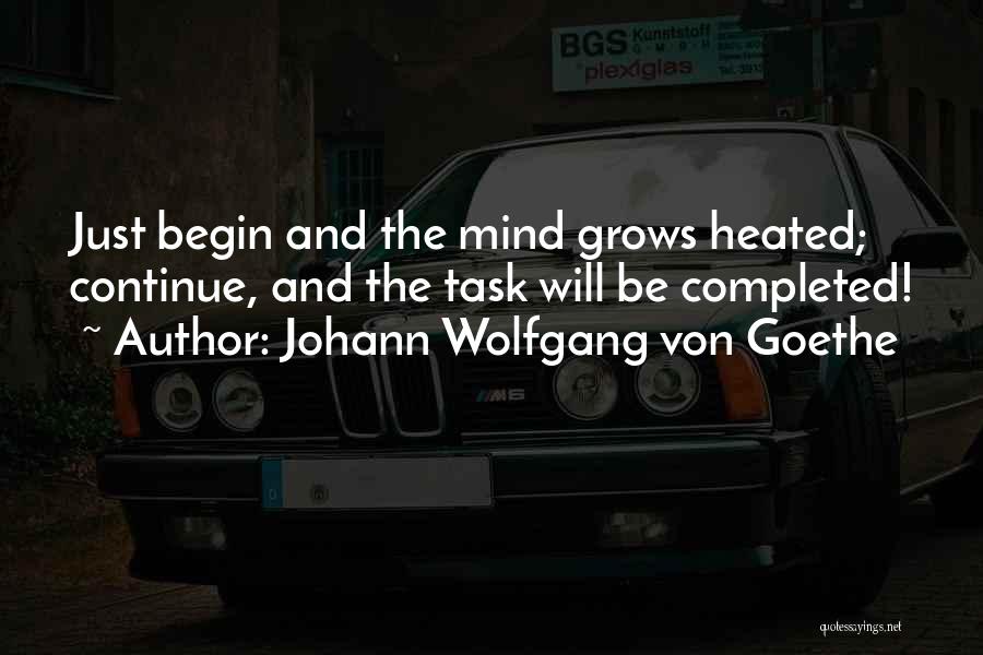 Task Completed Quotes By Johann Wolfgang Von Goethe