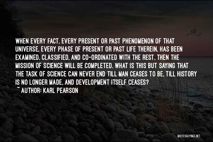 Task Completed Quotes By Karl Pearson