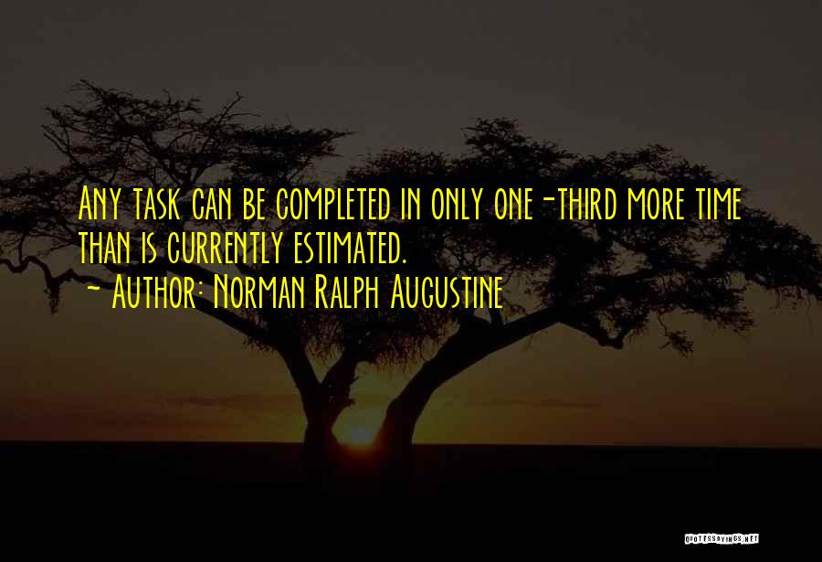 Task Completed Quotes By Norman Ralph Augustine