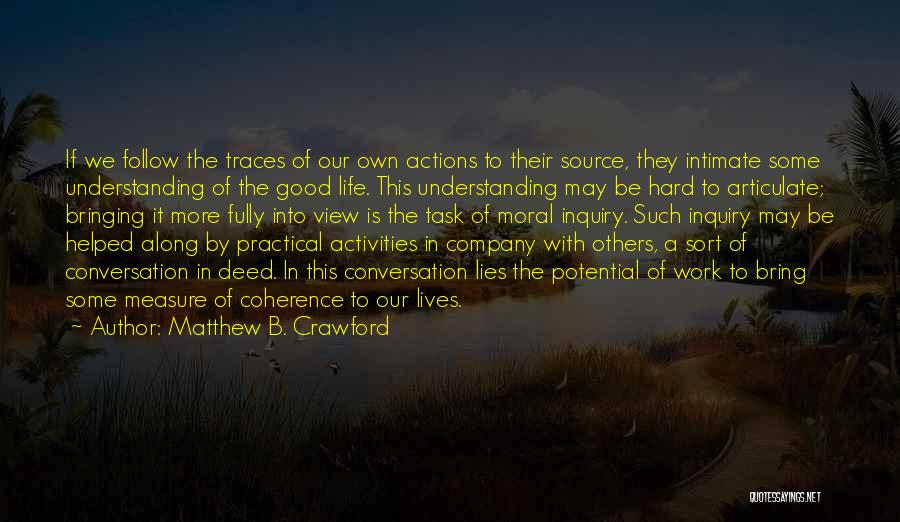 Task In Life Quotes By Matthew B. Crawford