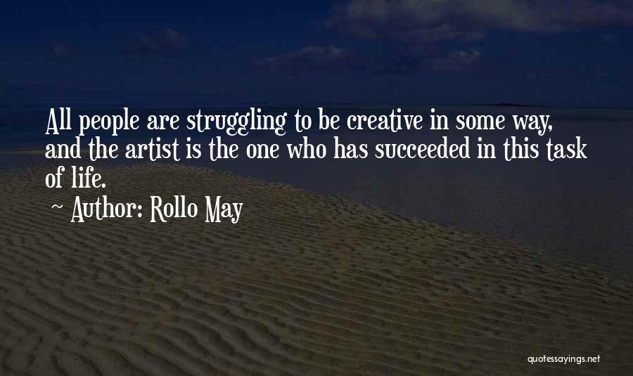 Task In Life Quotes By Rollo May