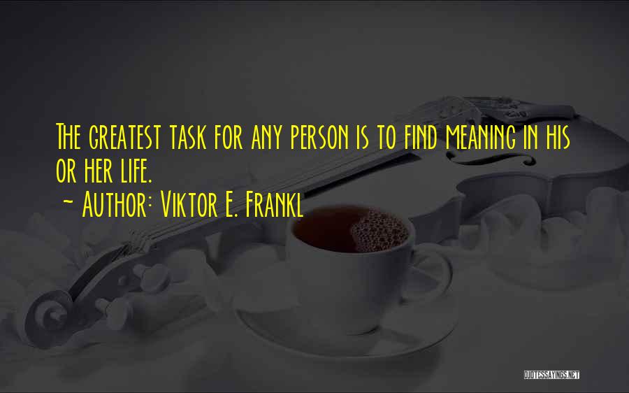 Task In Life Quotes By Viktor E. Frankl