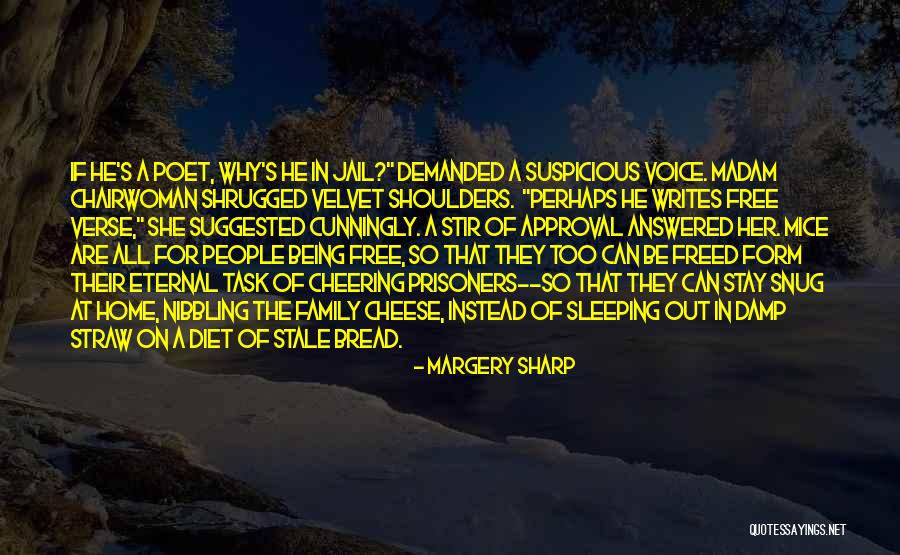 Task Of A Poet Quotes By Margery Sharp Task Of A Poet Quotes By Margery Sharp