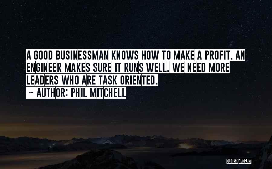 Task Oriented Leadership Quotes By Phil Mitchell