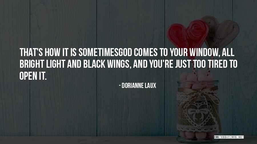 Taskeen Fatima Frisco Quotes By Dorianne Laux Taskeen Fatima Frisco Quotes By Dorianne Laux