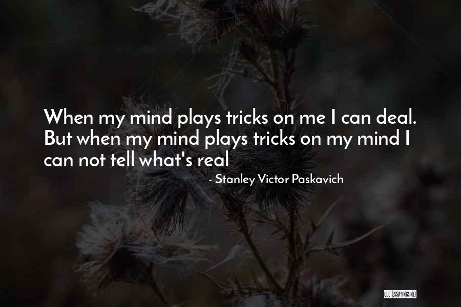 Taskin Ahmed Quotes By Stanley Victor Paskavich Taskin Ahmed Quotes By Stanley Victor Paskavich