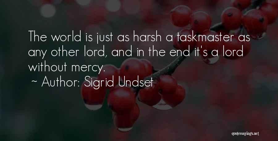 Taskmaster Quotes By Sigrid Undset