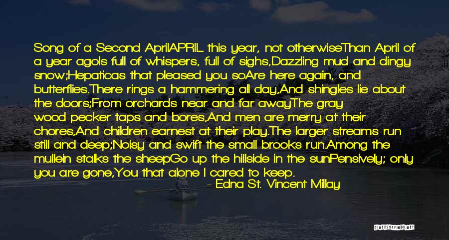 Tasks And Purpose Quotes By Edna St. Vincent Millay Tasks And Purpose Quotes By Edna St. Vincent Millay
