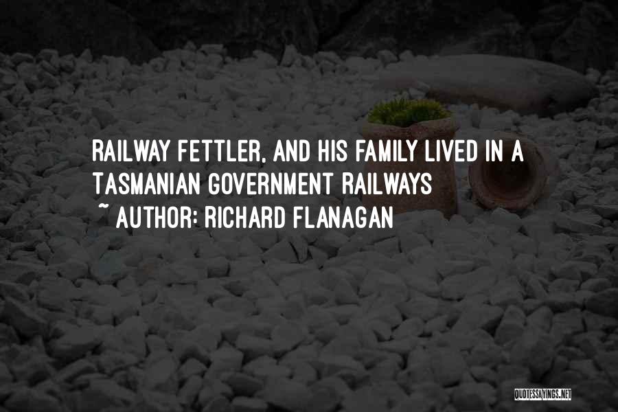 Tasmanian Quotes By Richard Flanagan