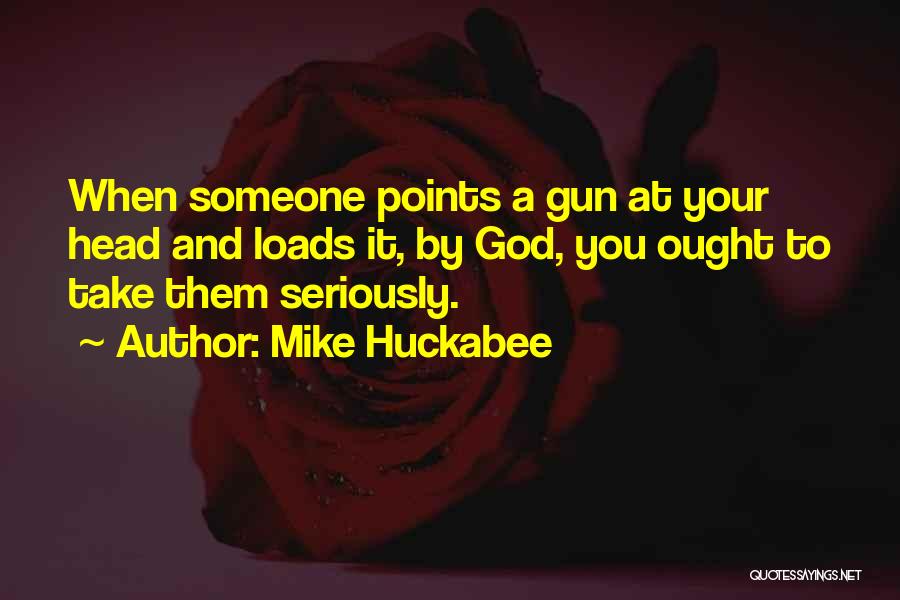 Tasnim Shah Quotes By Mike Huckabee