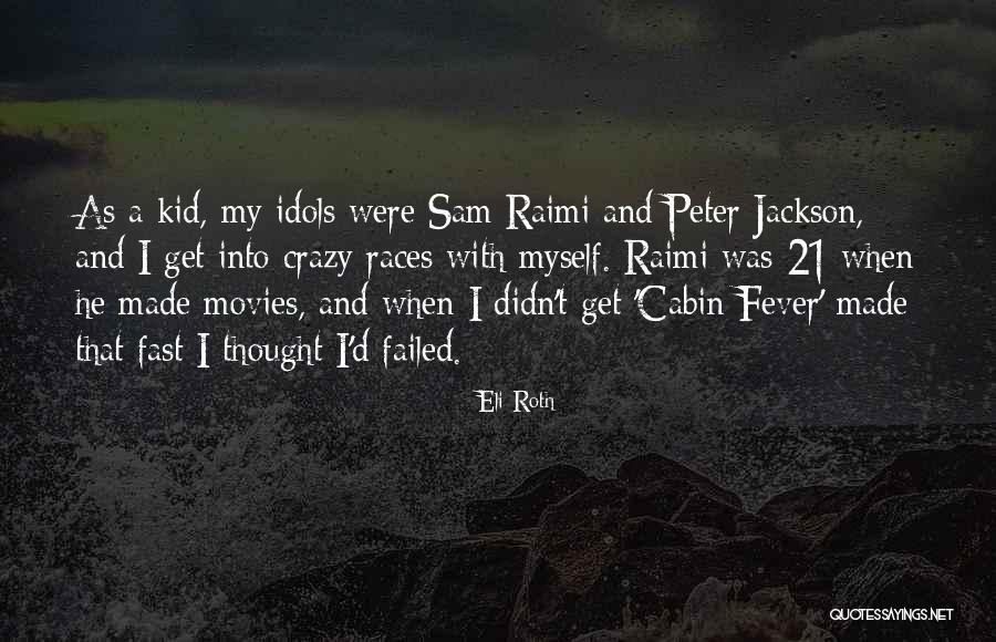 Taspinar Ankara Quotes By Eli Roth Taspinar Ankara Quotes By Eli Roth