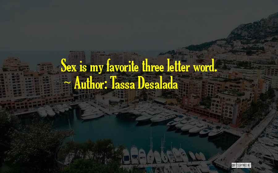 Tassa Desalada Quotes 1182630