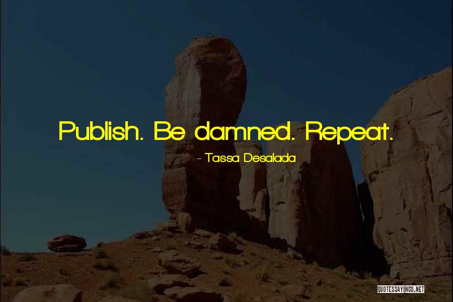 Tassa Desalada Quotes 2214974 Tassa Desalada Quotes 2214974