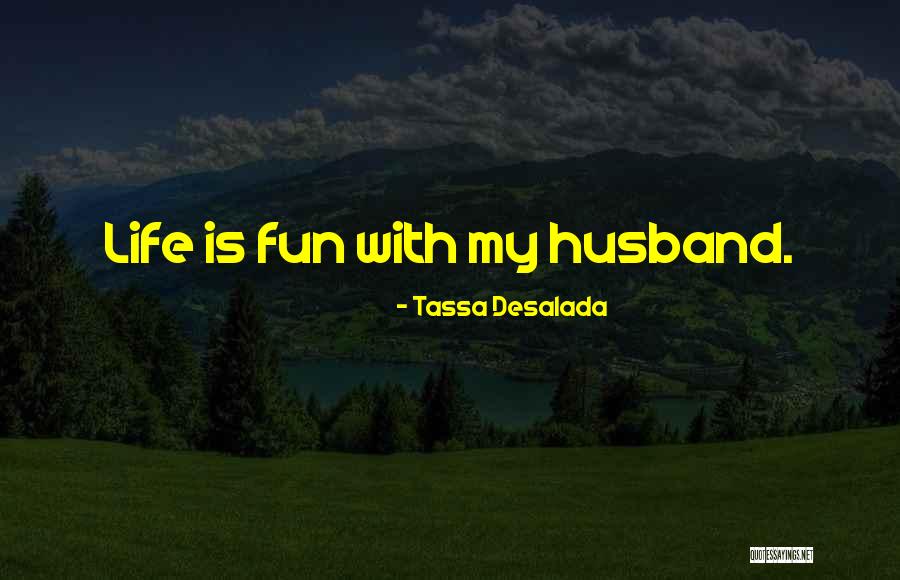 Tassa Desalada Quotes 233924