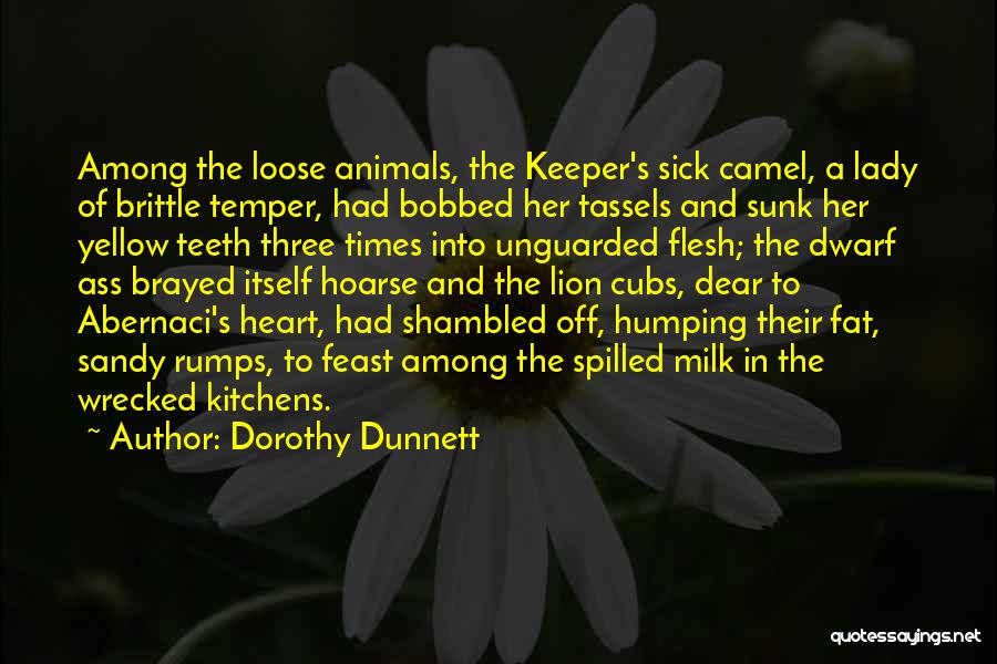 Tassels Quotes By Dorothy Dunnett