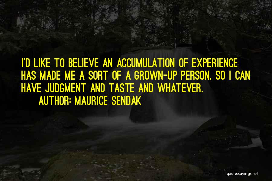 Taste And Judgment Quotes By Maurice Sendak