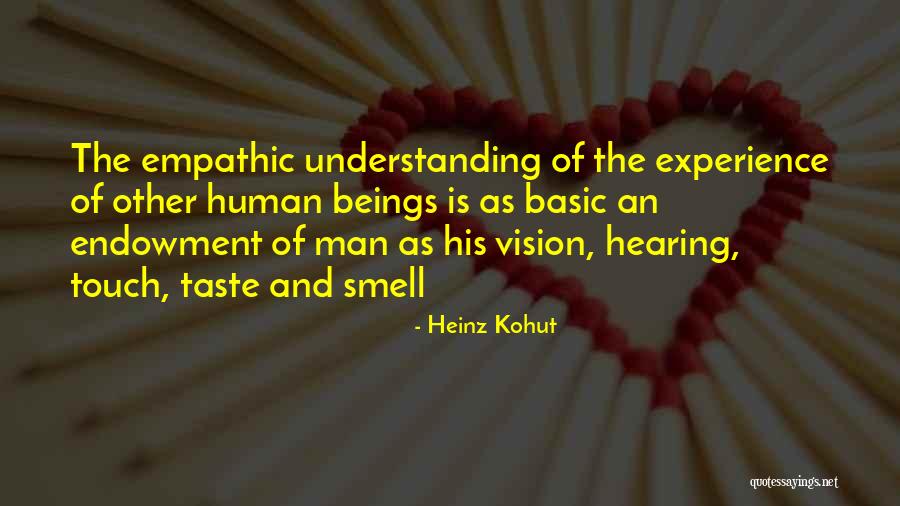 Taste And Smell Quotes By Heinz Kohut