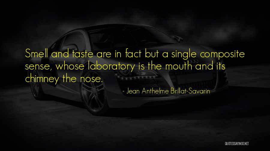 Taste And Smell Quotes By Jean Anthelme Brillat-Savarin