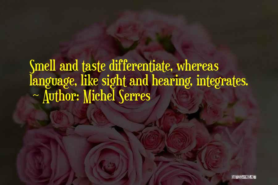 Taste And Smell Quotes By Michel Serres