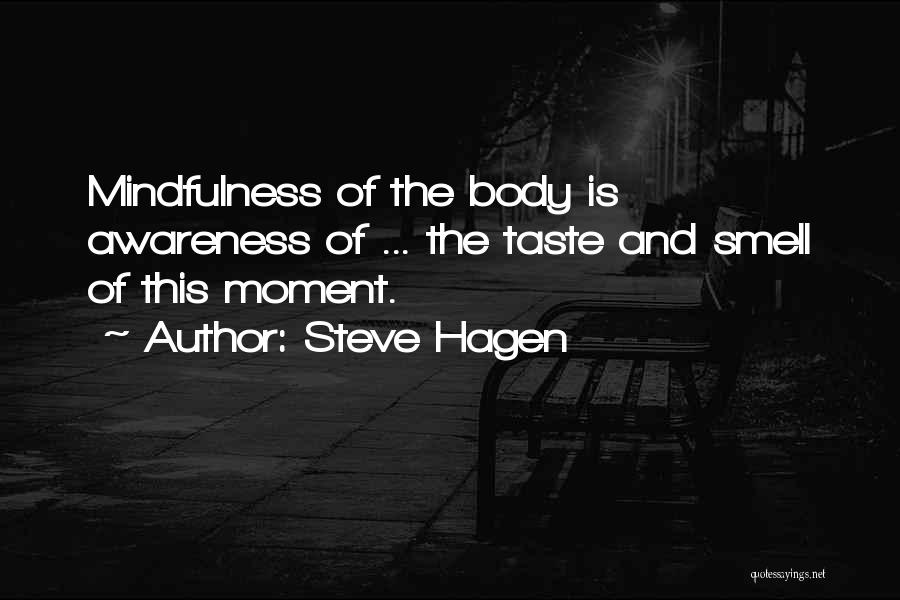 Taste And Smell Quotes By Steve Hagen