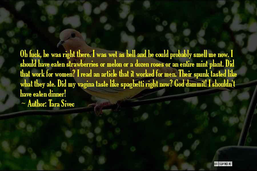 Taste And Smell Quotes By Tara Sivec