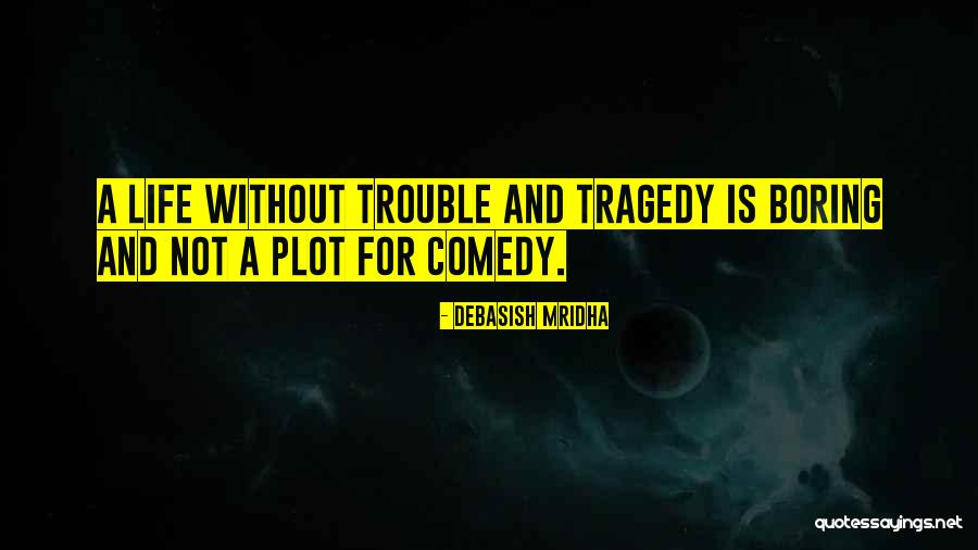Taste Bradavice Quotes By Debasish Mridha Taste Bradavice Quotes By Debasish Mridha
