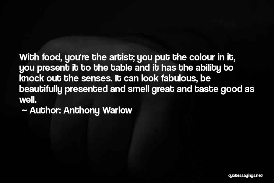 Taste Food Quotes By Anthony Warlow