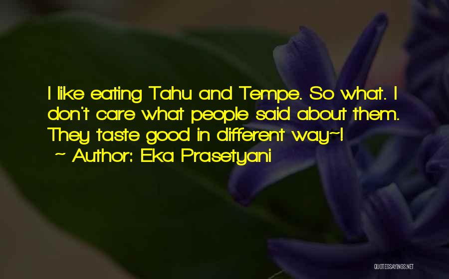 Taste Food Quotes By Eka Prasetyani