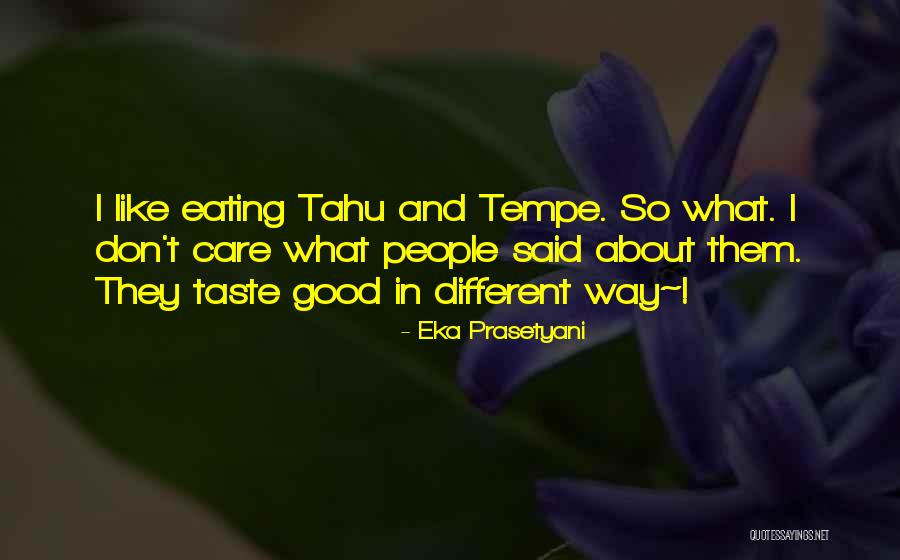 Taste Food Quotes By Eka Prasetyani