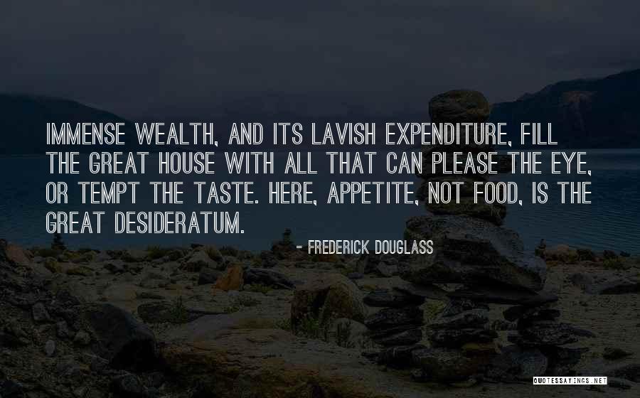 Taste Food Quotes By Frederick Douglass