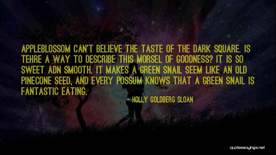 Taste Food Quotes By Holly Goldberg Sloan