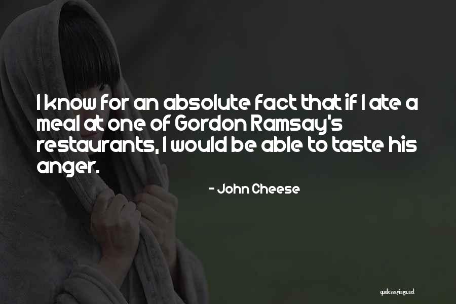 Taste Food Quotes By John Cheese