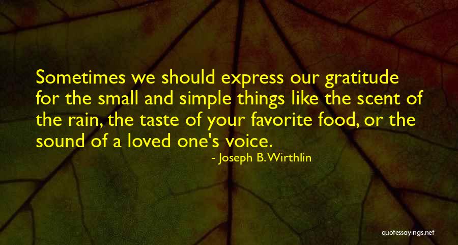 Taste Food Quotes By Joseph B. Wirthlin