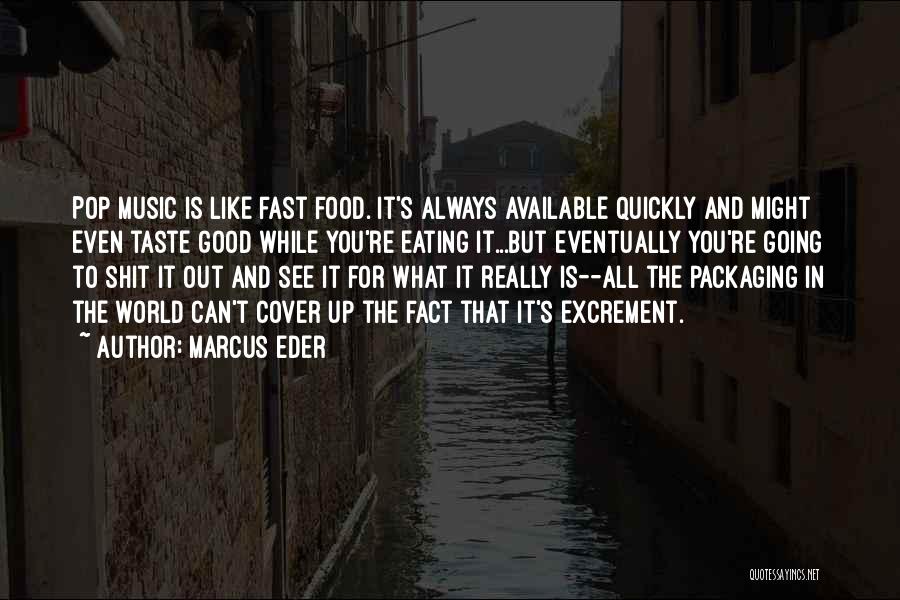Taste Food Quotes By Marcus Eder