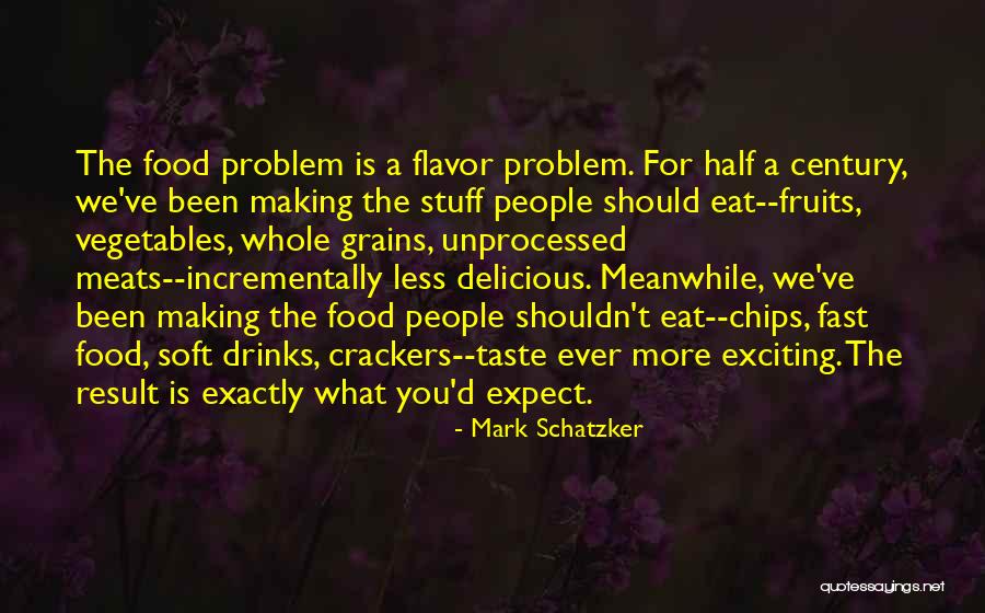 Taste Food Quotes By Mark Schatzker