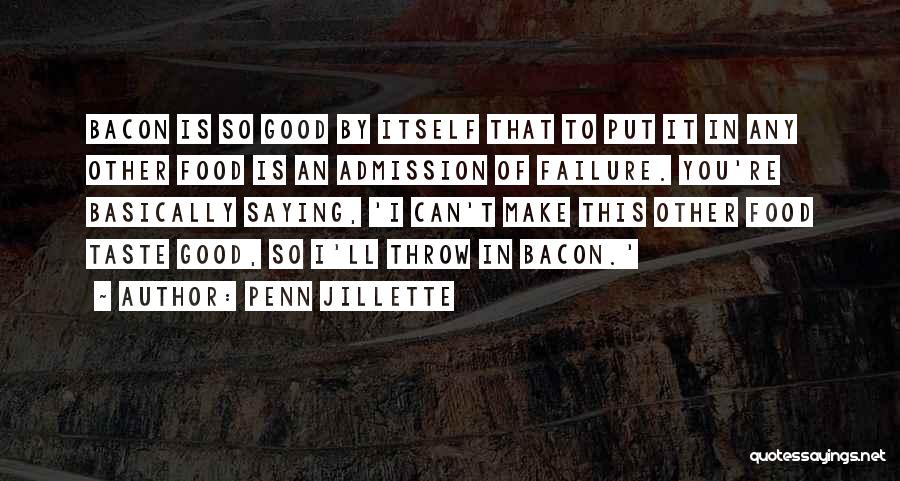 Taste Food Quotes By Penn Jillette