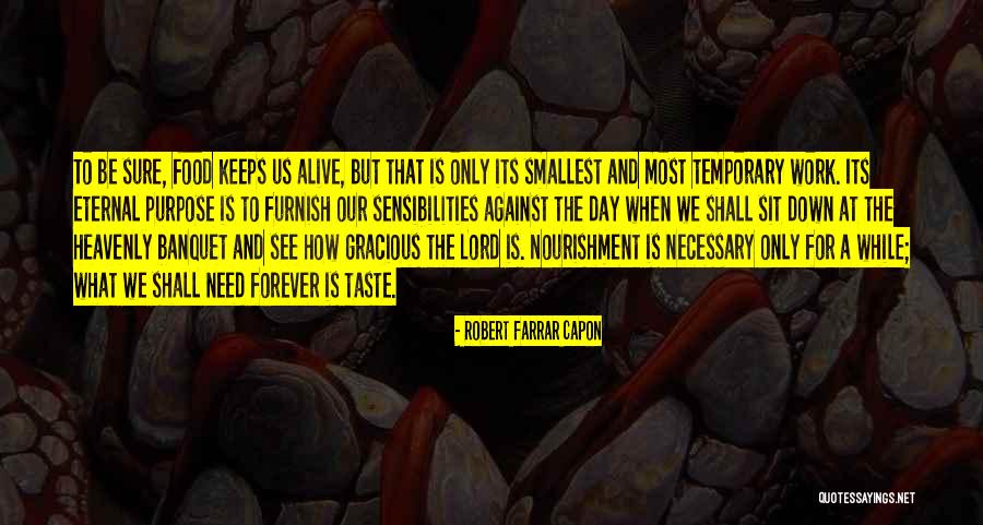 Taste Food Quotes By Robert Farrar Capon