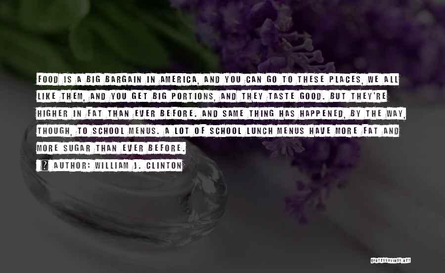 Taste Food Quotes By William J. Clinton