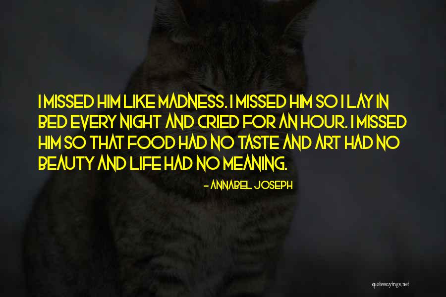 Taste For Life Quotes By Annabel Joseph Taste For Life Quotes By Annabel Joseph