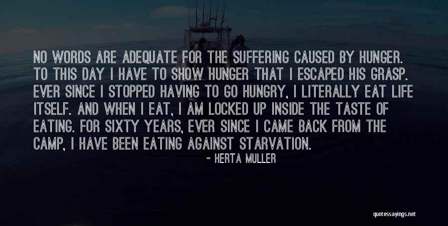 Taste For Life Quotes By Herta Muller Taste For Life Quotes By Herta Muller