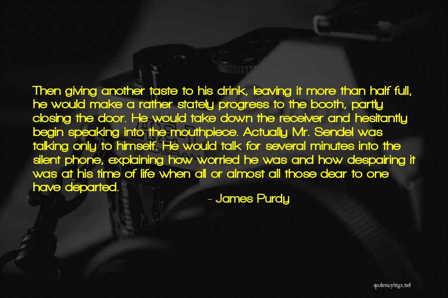 Taste For Life Quotes By James Purdy Taste For Life Quotes By James Purdy