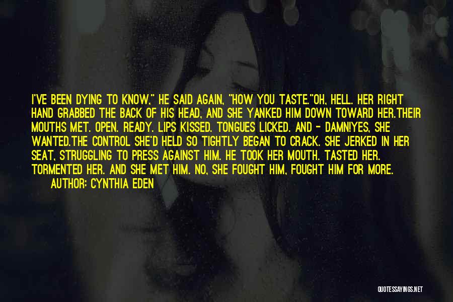 Taste His Lips Quotes By Cynthia Eden