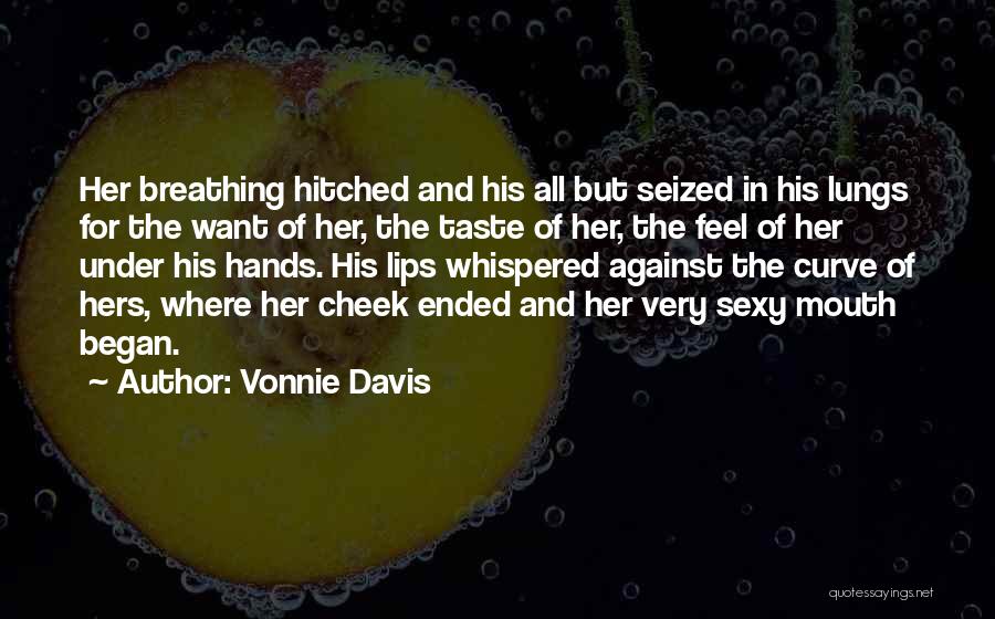 Taste His Lips Quotes By Vonnie Davis